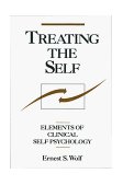Treating the Self Elements of Clinical Self Psychology