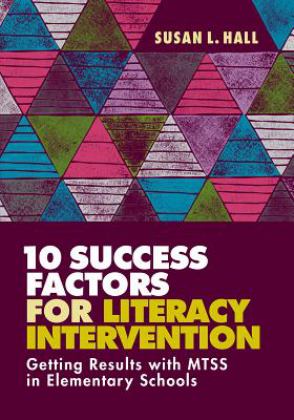 10 Success Factors for Literacy Intervention Getting Results with MTSS in Elementary Schools  9781416626176 Front Cover