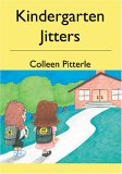 Kindergarten Jitters 2005 9781419609176 Front Cover