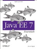 Java EE 7 Essentials Enterprise Developer Handbook 2013 9781449370176 Front Cover