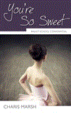 You're So Sweet Ballet School Confidential 2012 9781459704176 Front Cover