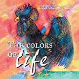 The Colors of Life: 2013 9781463341176 Front Cover