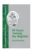 50 Years Among the Baptists 2001 9781579789176 Front Cover