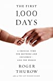 First 1,000 Days A Crucial Time for Mothers and Children -- and the World  9781610398176 Front Cover