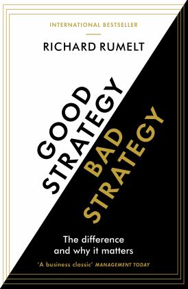 Good Strategy/Bad Strategy The Difference and Why It Matters  9781781256176 Front Cover