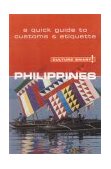 Philippines - Culture Smart! The Essential Guide to Customs and Culture  9781857333176 Front Cover