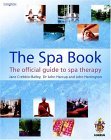 Spa Book The Official Guide to Spa Therapy cover art