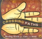 Crossing Paths Reading Hands for Love and Work 2002 9781932771176 Front Cover