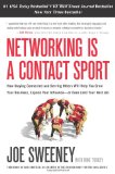 Networking Is a Contact Sport How Staying Connected and Serving Others Will Help You Grow Your Business, Expand Your Influence -- or Even Land Your Next Job cover art