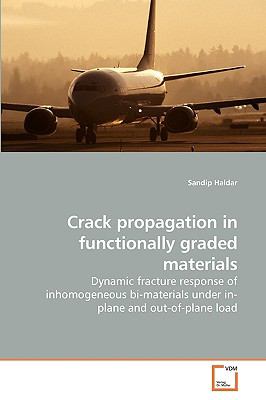Crack Propagation in Functionally Graded Materials 2010 9783639221176 Front Cover