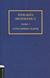 Teologï¿½a Sistemï¿½tica de Chafer Tomo I  9788482675176 Front Cover