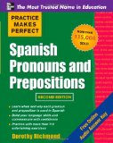 Practice Makes Perfect Spanish Pronouns and Prepositions, Second Edition  cover art