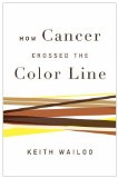 How Cancer Crossed the Color Line  cover art