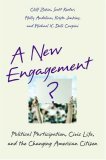 New Engagement? Political Participation, Civic Life, and the Changing American Citizen cover art