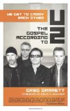 We Get to Carry Each Other The Gospel According to U2 1st 2009 9780664232177 Front Cover