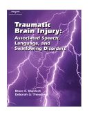 Traumatic Brain Injury Associated Speech, Language, and Swallowing Disorders 2001 9780769300177 Front Cover