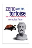Zeno and the Tortoise How to Think Like a Philosopher cover art