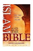 Islam and the Bible Why Two Faiths Collide 2004 9780802410177 Front Cover