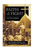 Faith in the Fight Civil War Chaplains  9780811700177 Front Cover