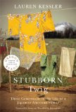 Stubborn Twig Three Generations in the Life of a Japanese American Family cover art
