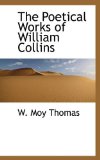 Poetical Works of William Collins 2009 9781110705177 Front Cover