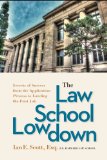 Law School Lowdown Secrets of Success from the Application Process to Landing the First Job cover art