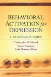 Behavioral Activation for Depression A Clinician&#39;s Guide