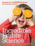 Incredible Edible Science Recipes for Developing Science and Literacy Skills cover art