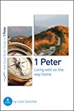 1 Peter Living Well on the Way Home  9781784980177 Front Cover