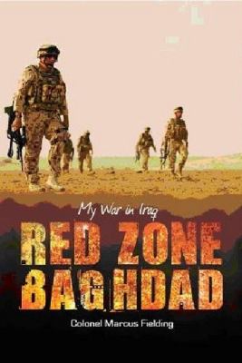 Red Zone Baghdad My War in Iraq 2011 9781921941177 Front Cover