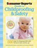 Childproofing and Safety Tips to Protect Your Baby and Child from Injury at Home and on the Go 2008 9781933524177 Front Cover