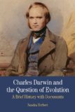 Charles Darwin and the Question of Evolution A Brief History with Documents cover art