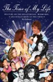Time of My Life Writers on the Heartbreak, Hormones, and Debauchery of the Prom 2008 9780385521178 Front Cover