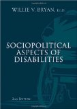 Sociopolitical Aspects of Disabilities The Social Perspectives and Political History of Disabilities and Rehabilitation in the United States 2nd 9780398079178 Front Cover