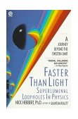Faster Than Light Superluminal Loopholes in Physics 1989 9780452263178 Front Cover