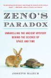 Zeno's Paradox Unraveling the Ancient Mystery Behind the Science of Space and Time 2008 9780452289178 Front Cover