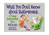 What You Don't Know about Retirement A Funny Retirement Quiz  9780671318178 Front Cover
