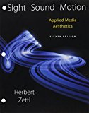 Bundle: Sight, Sound, Motion: Applied Media Aesthetics, Loose-Leaf Version, 8th + MindTap Radio Television and Film 1 Term (6 Months) Printed Access Card 8th 9781305940178 Front Cover