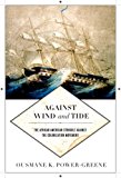 Against Wind and Tide The African American Struggle Against the Colonization Movement  9781479823178 Front Cover