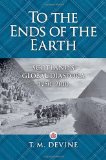To the Ends of the Earth Scotland's Global Diaspora, 1750-2010 2011 9781588343178 Front Cover