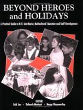Beyond Heroes and Holidays : A Practical Guide to K-12 Anti-Racist, Multicultural Education and Staff Development cover art