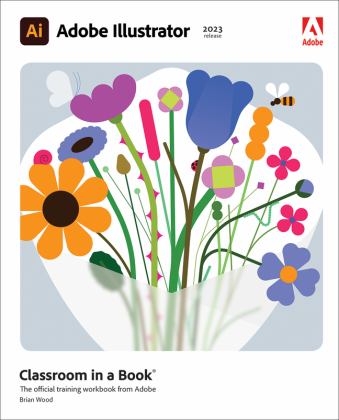 Adobe Illustrator Classroom in a Book (2023 Release)  9780137967179 Front Cover