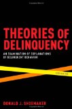 Theories of Delinquency An Examination of Explanations of Delinquent Behavior cover art