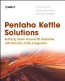 Pentaho Kettle Solutions Building Open Source ETL Solutions with Pentaho Data Integration 2010 9780470635179 Front Cover