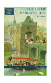 Later Medieval City 1300-1500 cover art