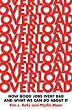 Overload How Good Jobs Went Bad and What We Can Do about It  9780691179179 Front Cover