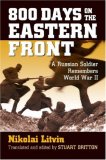 800 Days on the Eastern Front A Russian Soldier Remembers World War II cover art