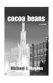 Cocoa Beans A Novel 2000 9780738827179 Front Cover