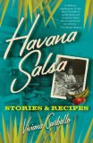 Havana Salsa Stories and Recipes 2007 9780743285179 Front Cover