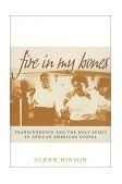 Fire in My Bones Transcendence and the Holy Spirit in African American Gospel  9780812217179 Front Cover